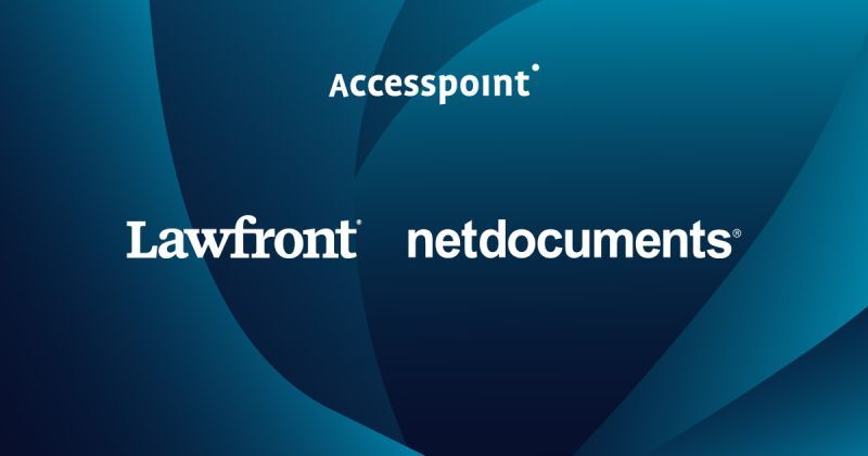Lawfront selects Accesspoint Legal to implement NetDocuments across 28 ...
